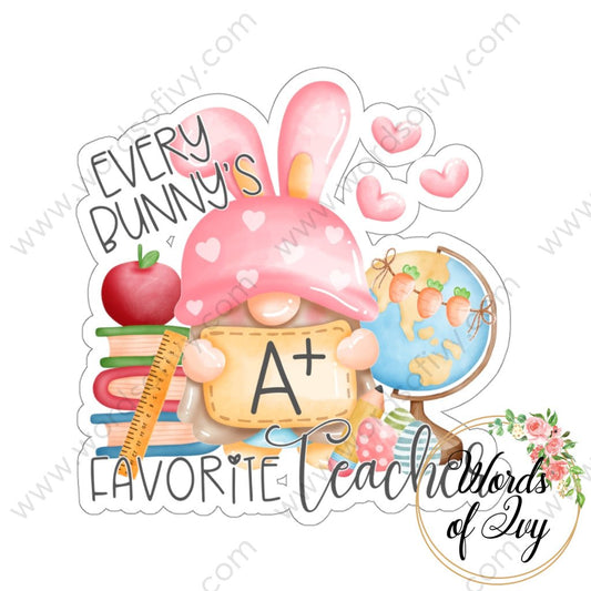 Sticker - EVERY BUNNYS FAVORITE TEACHER 220409004 | Nauti Life Tees