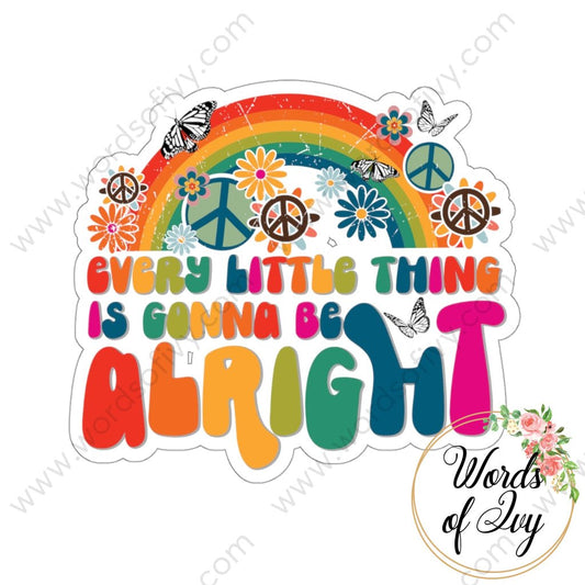Sticker - EVERY LITTLE THING IS GONNA BE ALRIGHT 220305013 | Nauti Life Tees
