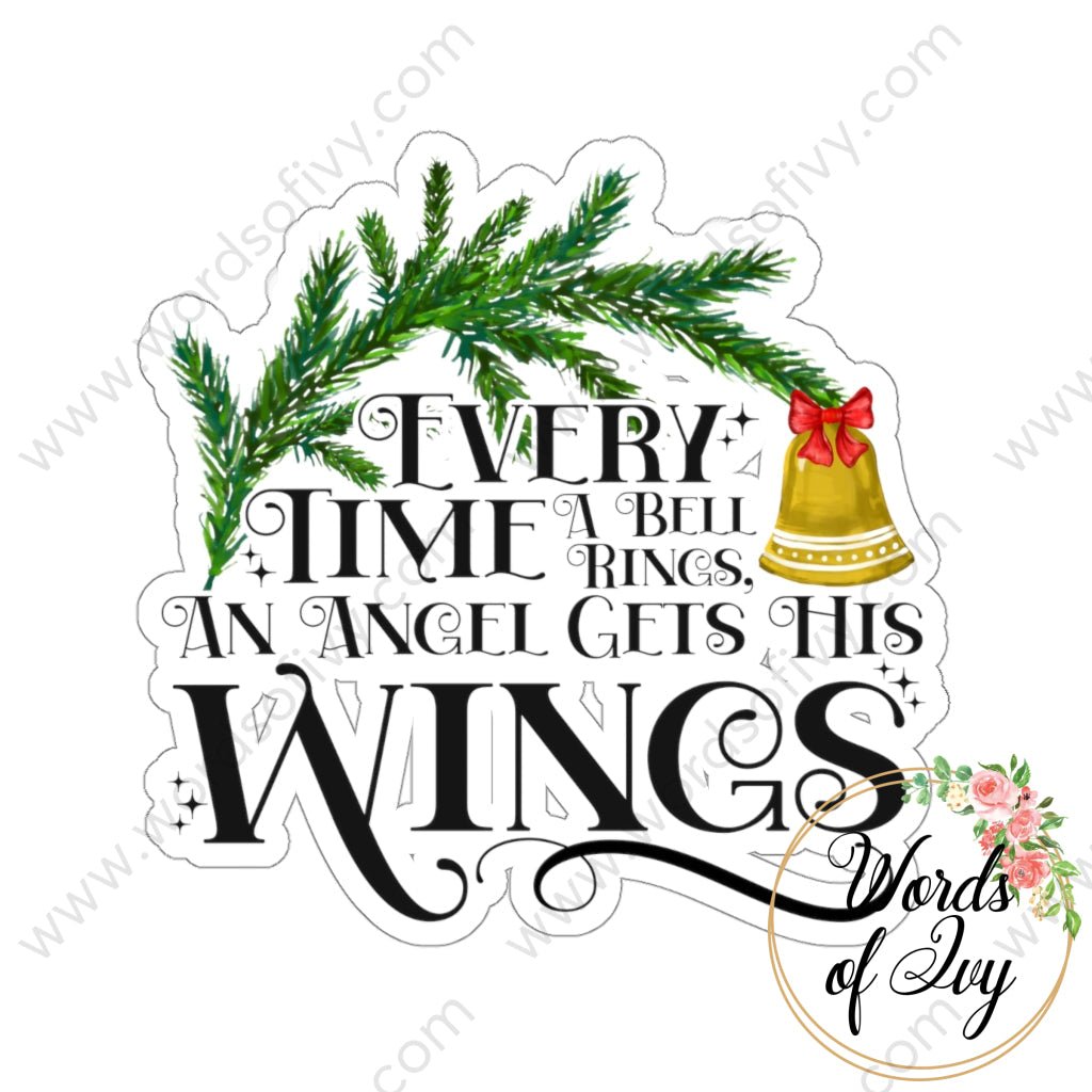 Sticker - EVERY TIME A BELL RINGS AN ANGEL GETS HIS WINGS 211107003 | Nauti Life Tees