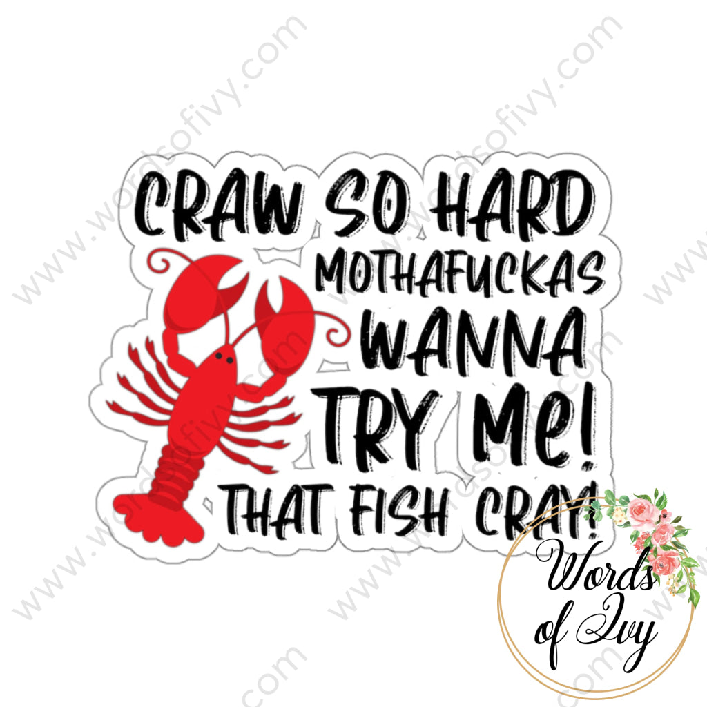 Sticker - Explicit Craw So Hard 240724035 White / Die-Cut 3’’ × Paper Products