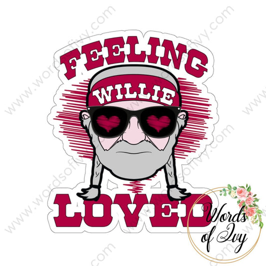 Sticker - Feeling Willie Loved 220110001 | Nauti Life Tees