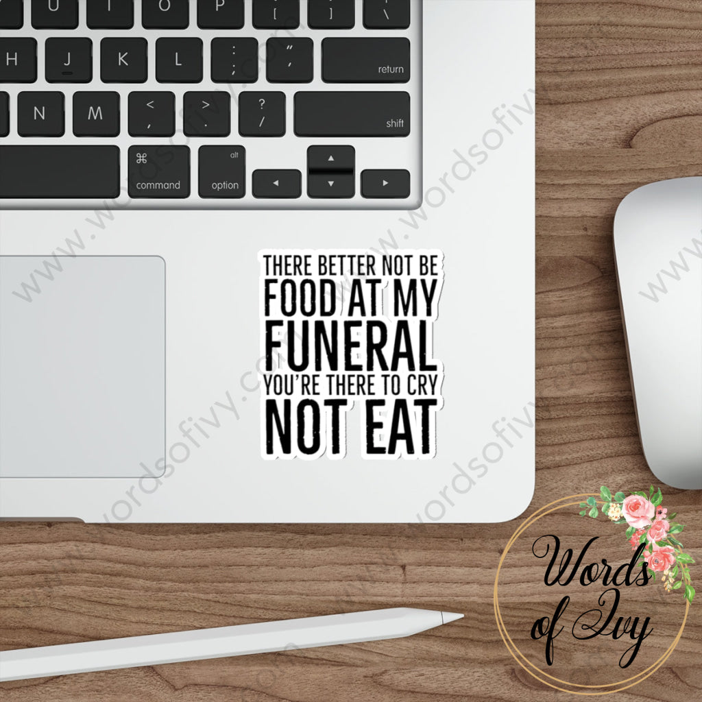 Sticker - Food At My Funeral 240125001 Paper Products
