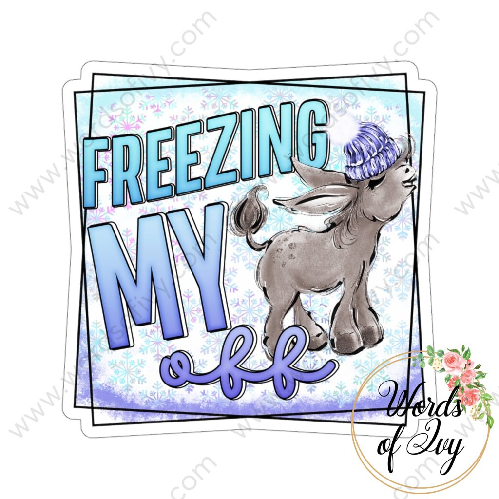 Sticker - Freezing my ass off 220119007 | Nauti Life Tees