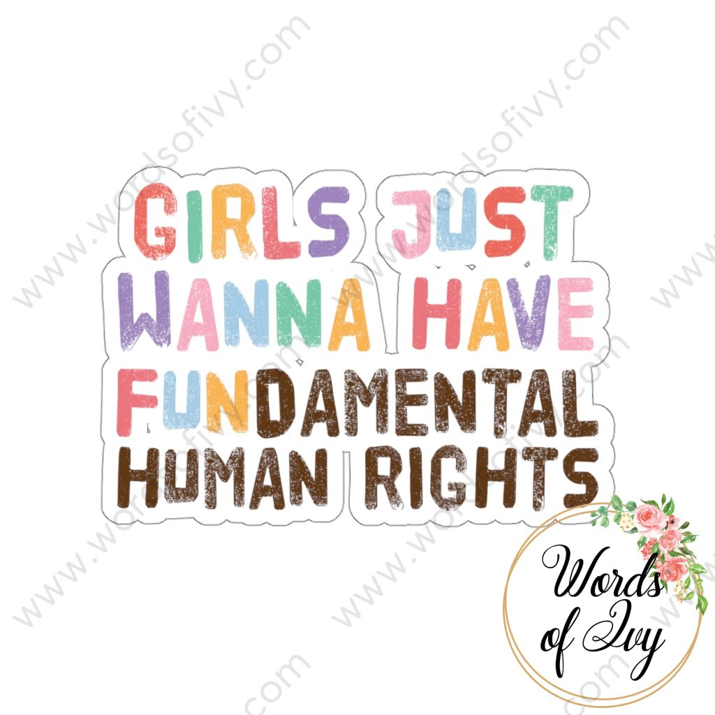 Sticker - Girl's just wanna have fundamental rights 220706006 | Nauti Life Tees
