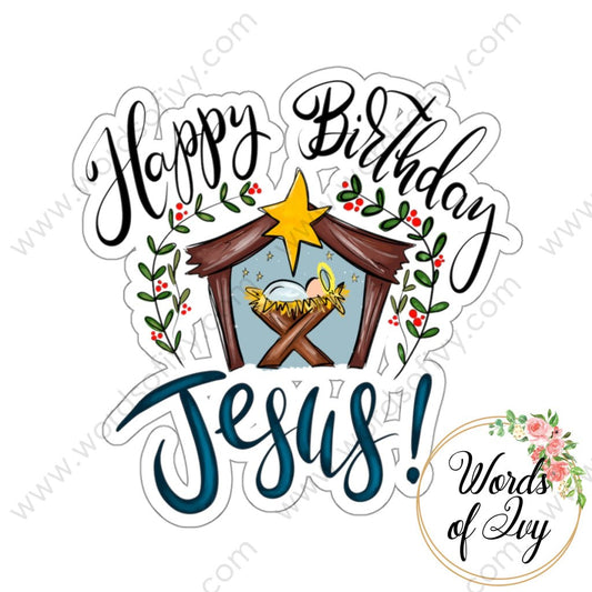 Sticker - Happy Birthday Jesus 221122002 White / Die-Cut 3’ × Paper Products