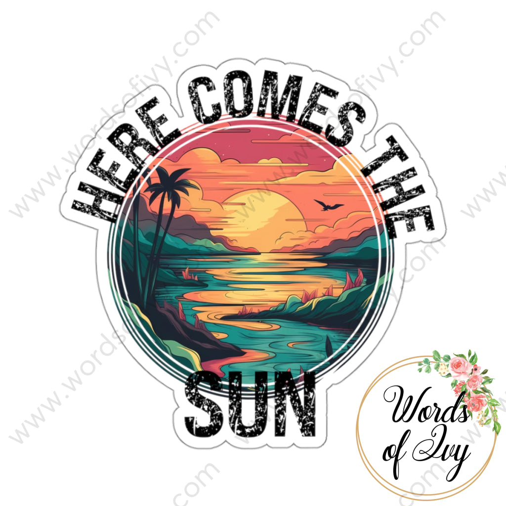 Sticker - Here Comes The Sun 230605 240720024 White / Die-Cut 3’’ × Paper Products