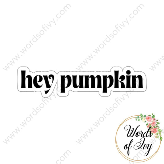 Sticker - Hey Pumpkin 220903 White / Die-Cut 3 × Paper Products