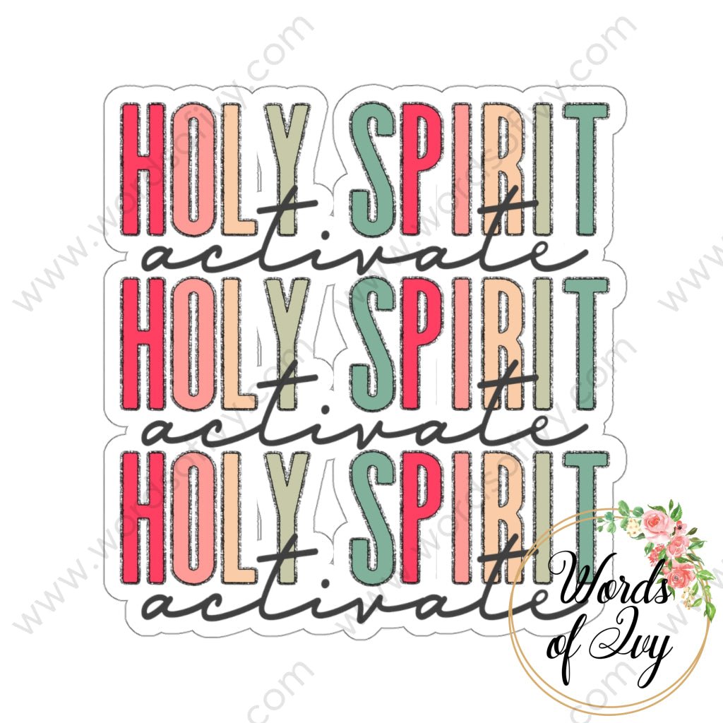 Sticker - HOLY SPIRIT ACTIVATE 211206005 | Nauti Life Tees