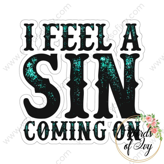 Sticker - I FEEL A SIN COMING ON 220130002 | Nauti Life Tees