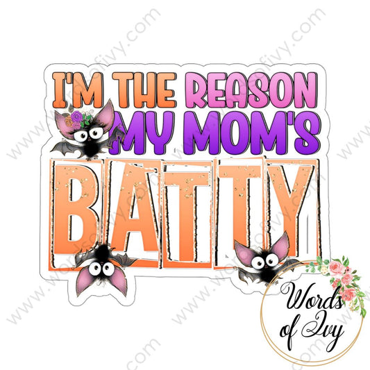 Sticker - I'm the reason my mom's batty 220821016 | Nauti Life Tees