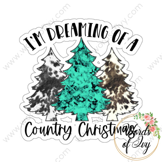 Sticker - IM DREAMING OF A COUNTRY CHRISTMAS] 221008026 | Nauti Life Tees
