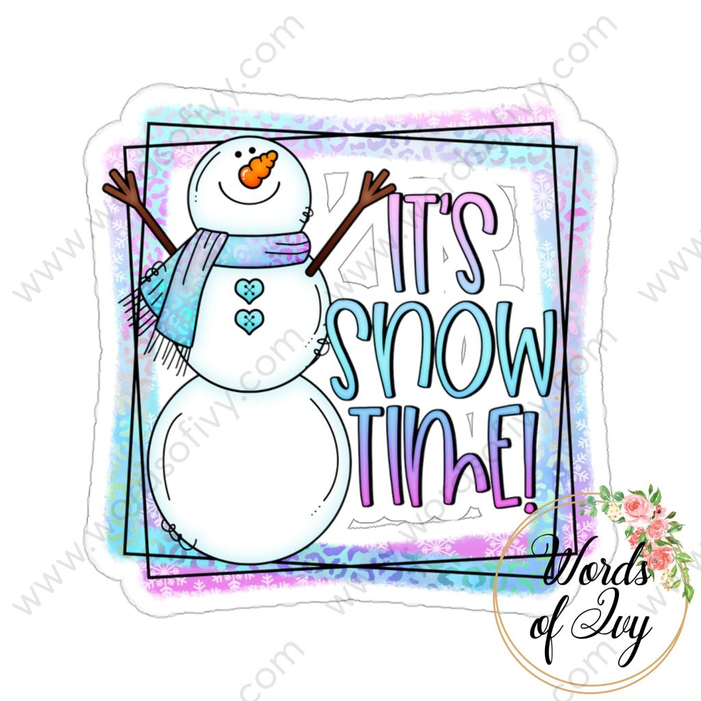 Sticker - It's Snow Time 220123001 | Nauti Life Tees