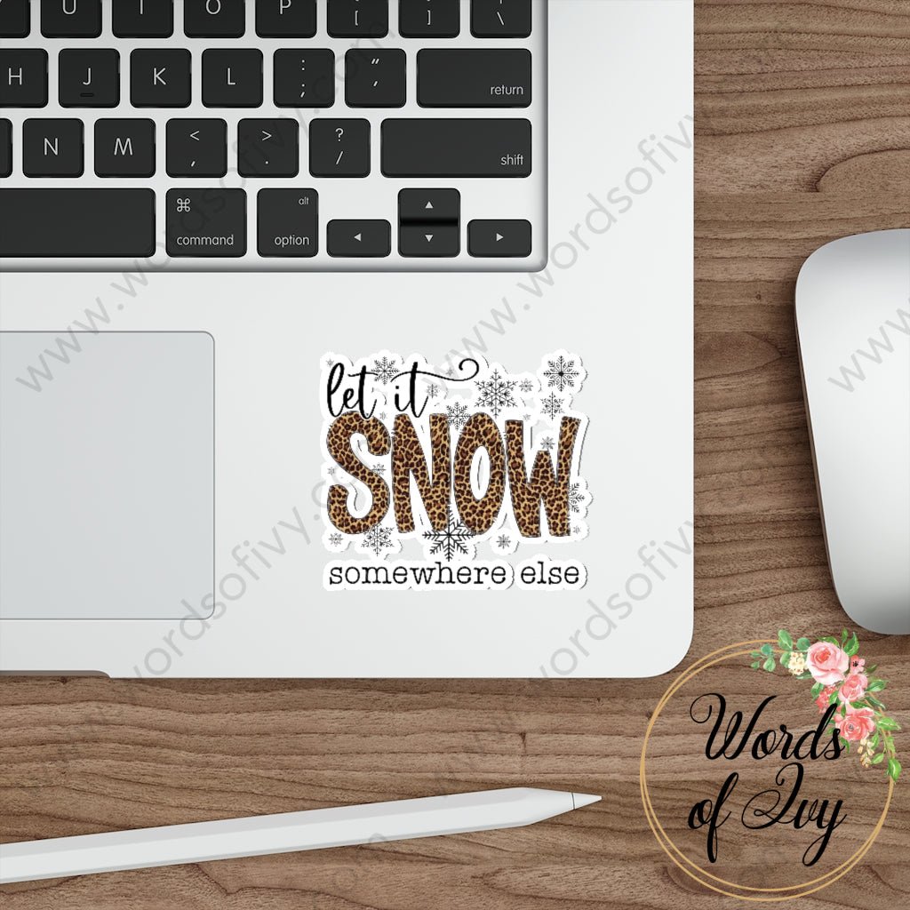 Sticker - Let it snow somewhere else 211106002 | Nauti Life Tees