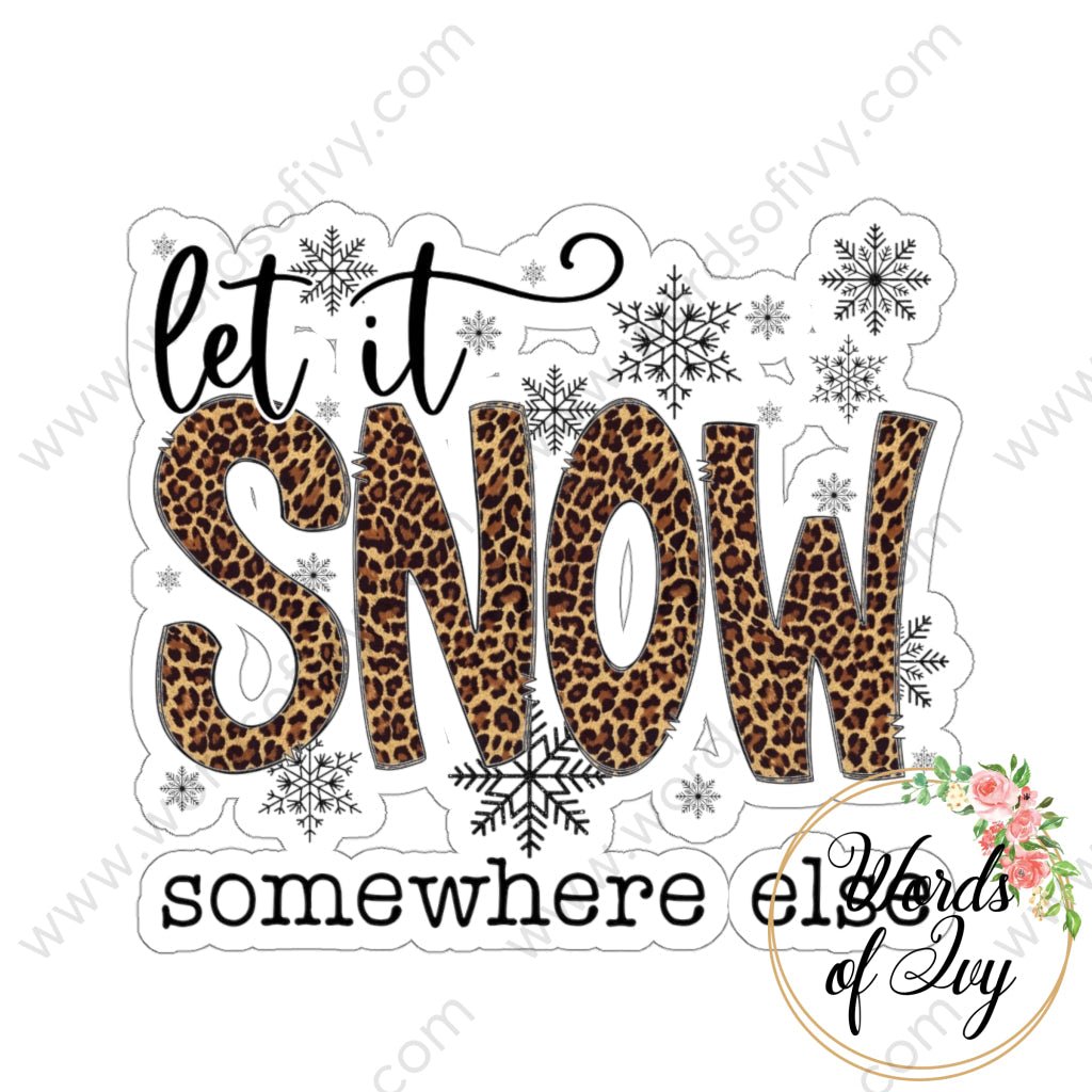 Sticker - Let it snow somewhere else 211106002 | Nauti Life Tees