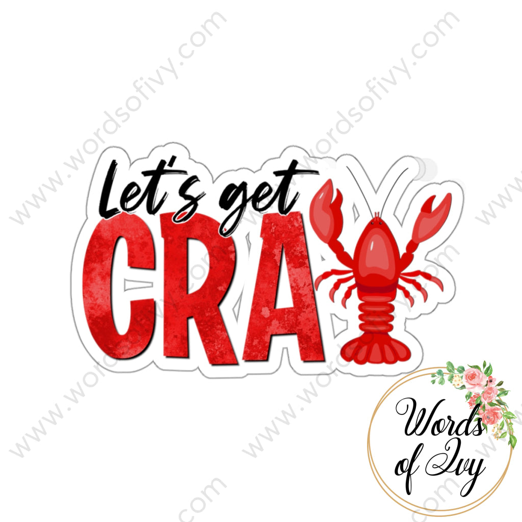 Sticker - Let’s Get Cray 240724047 White / Die-Cut 3’’ × Paper Products