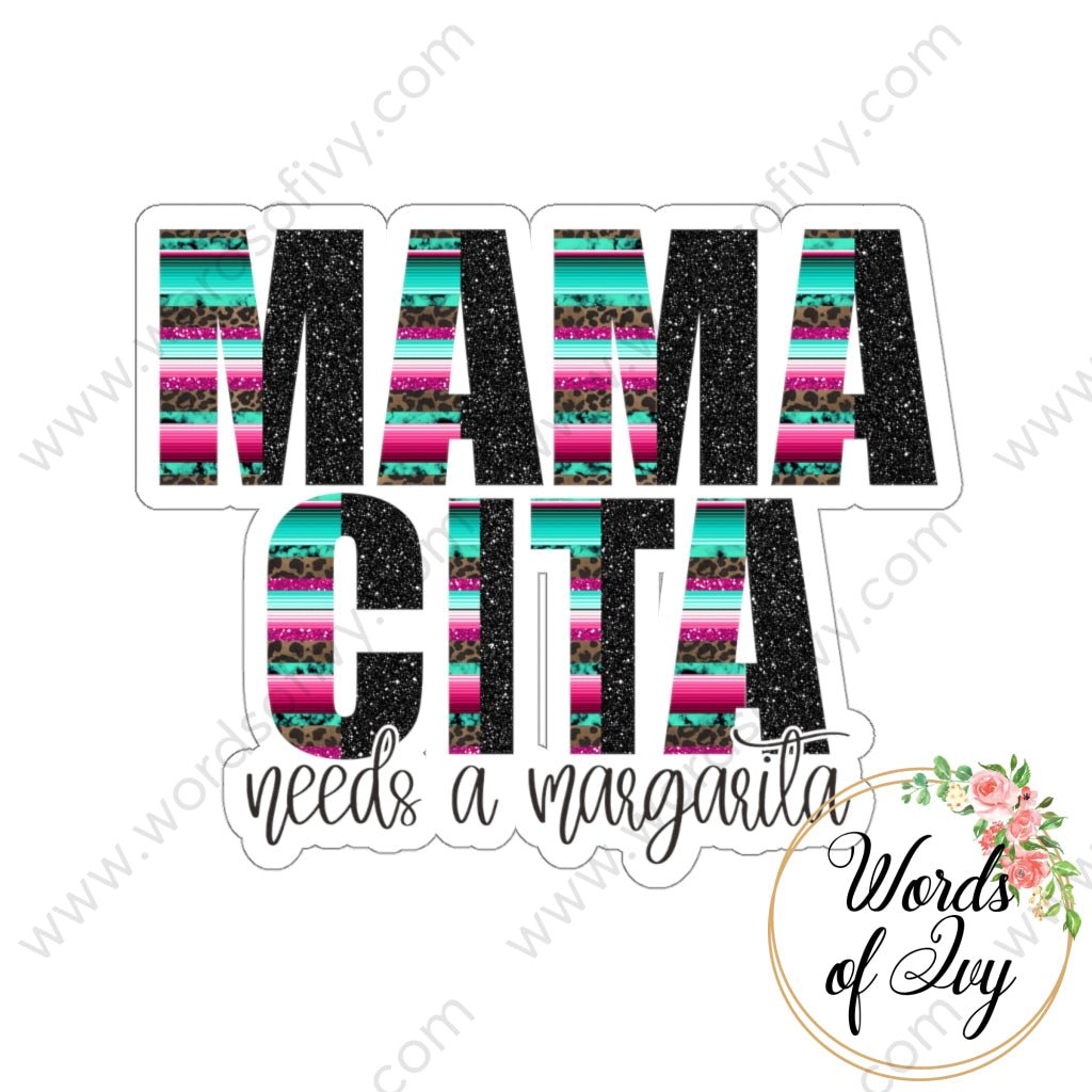 Sticker - MAMACITA NEEDS A MARGARITA 211025004 | Nauti Life Tees