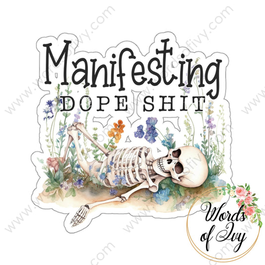 Sticker - Manifesting Dope Shit 240125003 | Nauti Life Tees
