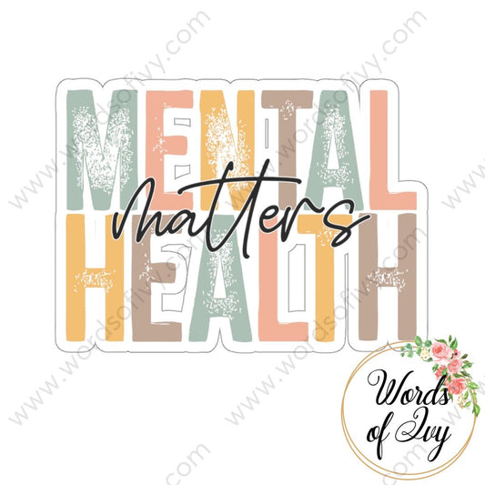 Sticker - MENTAL HEALTH MATTERS 220708002 | Nauti Life Tees