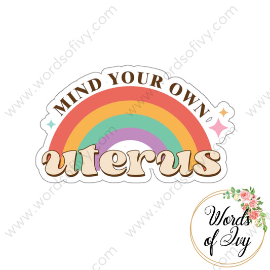 Sticker - Mind Your Own Uterus 220706003 White / Die-Cut 3’ × Paper Products