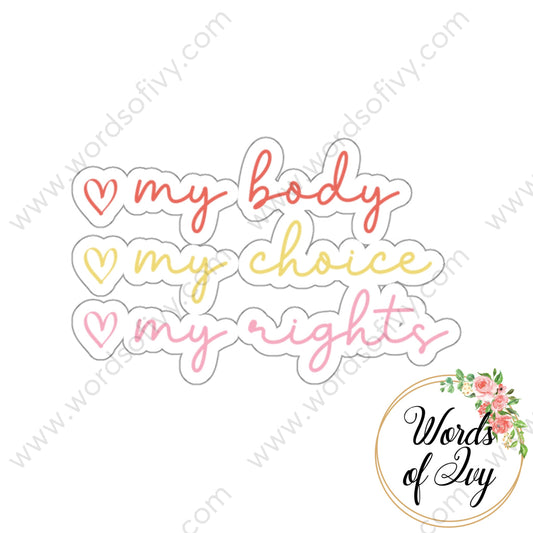 Sticker - My Body My Choice Rights 220706005 White / Die-Cut 3’ × Paper Products