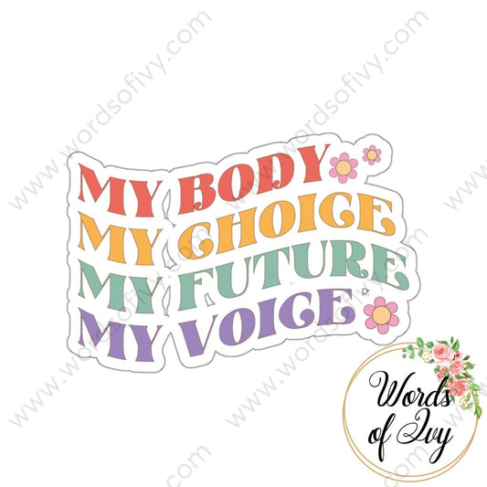 Sticker - My Body My Choice Womens Rights 220706002 White / Die-Cut 3’ × Paper Products