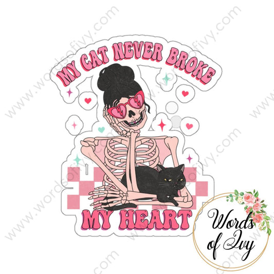 Sticker - My cat never broke my heart 240113008 | Nauti Life Tees