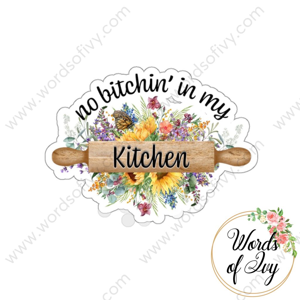 Sticker - No bitchin in my kitchen 221113009 | Nauti Life Tees