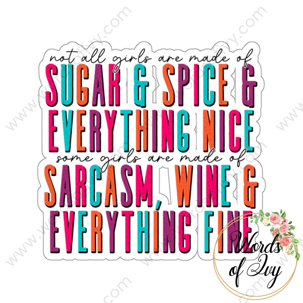 Sticker - Not All Girls Are Made Of Sugar And Spice Everything Nice 220906006 White / Die-Cut 3’