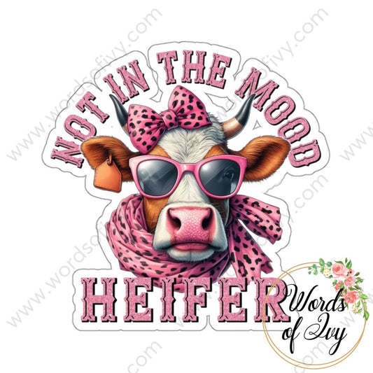 Sticker - Not In The Mood Heifer 240120001 White / Die-Cut 3 × Paper Products