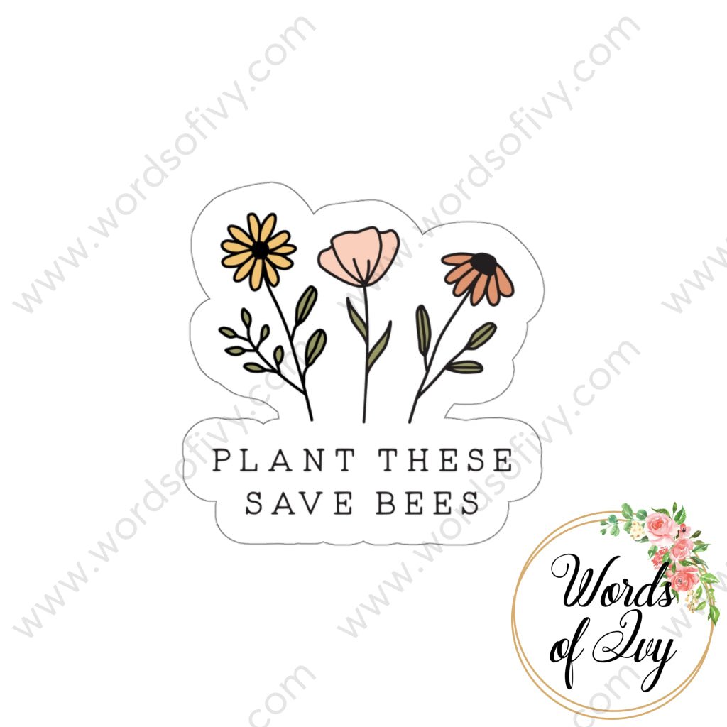 Sticker - Plant these save the bees 211022009 | Nauti Life Tees