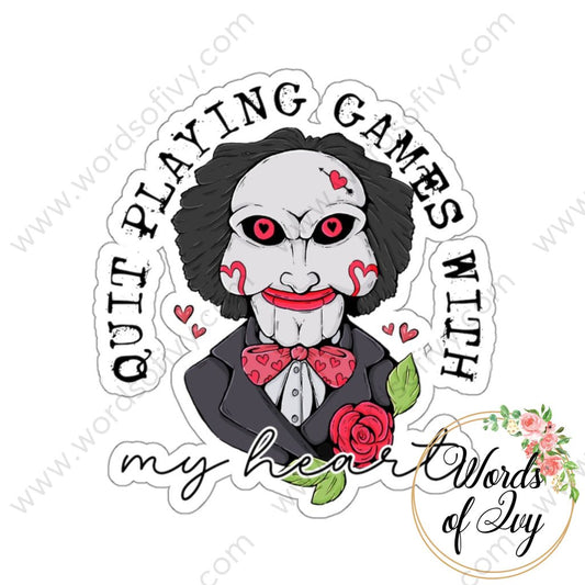 Sticker - Quit playing games with my heart 230719012 | Nauti Life Tees