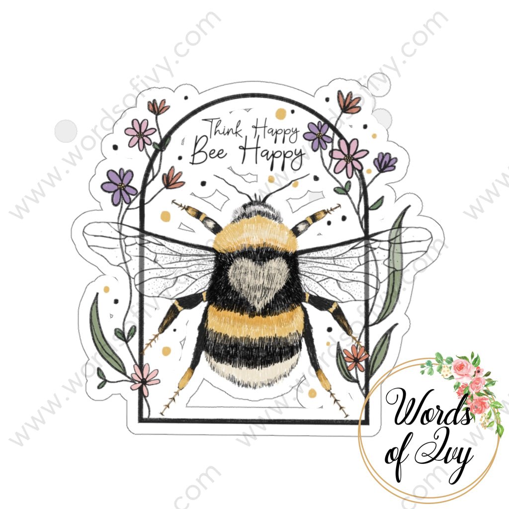 Sticker - Think happy bee happy 220712004 | Nauti Life Tees