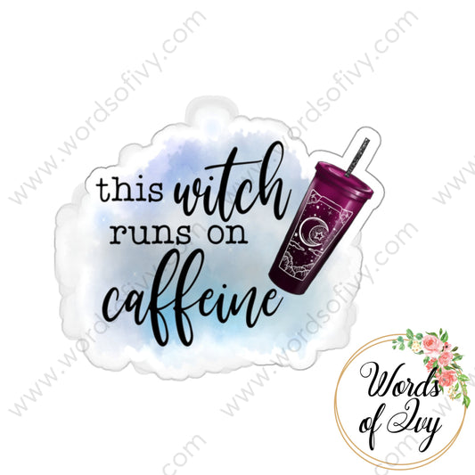 Sticker - this witch runs on caffeine 230703025 | Nauti Life Tees