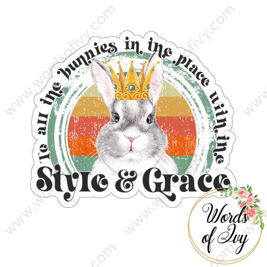 Sticker - TO ALL THE BUNNIES IN THE PLACE WITH THE STYLE AND GRACE 220222002 | Nauti Life Tees