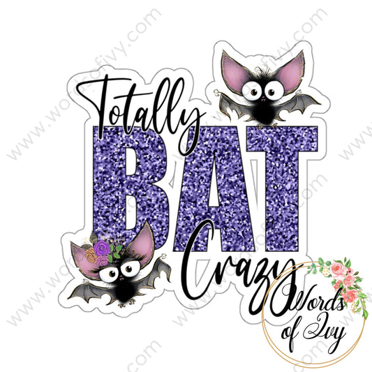 Sticker - Totally Bat Crazy 210925 230703012 White / Die-Cut 3’ × Paper Products