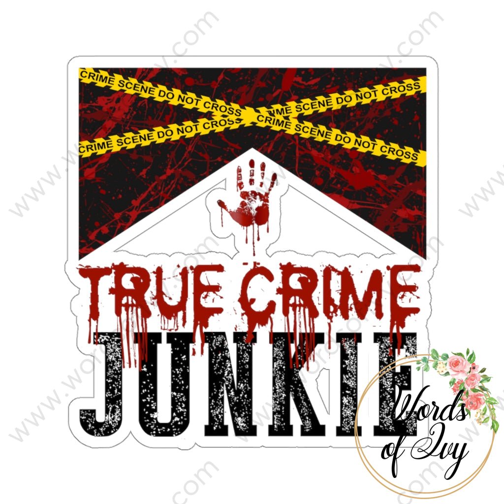 Sticker - True Crime Junkie 220815002 | Nauti Life Tees