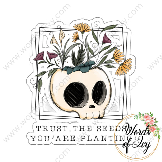 Sticker - Trust The Seeds 240125007 White / Die-Cut 3’ × Paper Products