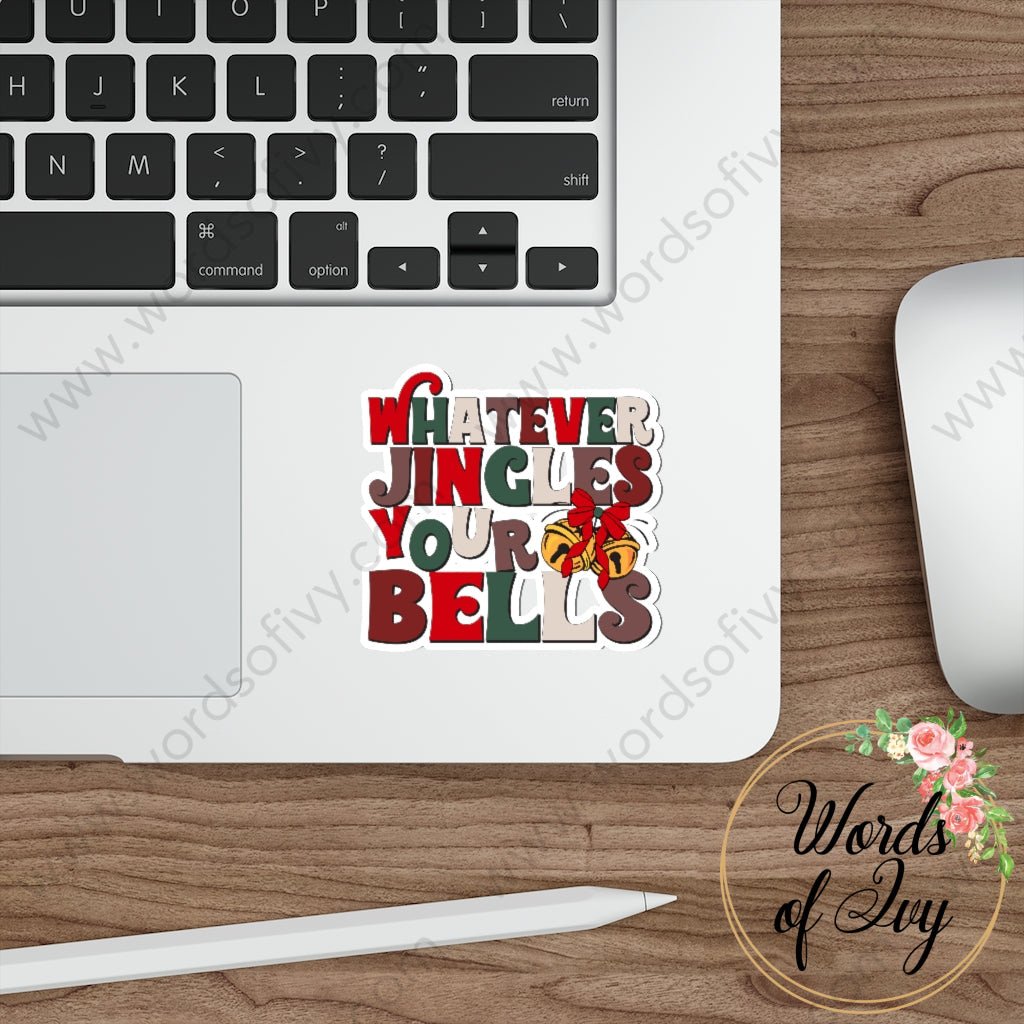 Sticker - WHATEVER JINGLES YOUR BELLS 211202001 | Nauti Life Tees