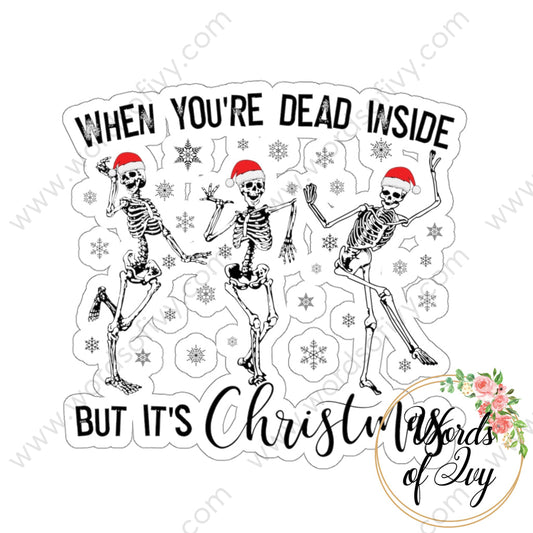 Sticker - WHEN YOURE DEAD INSIDE BUT ITS CHRISTMAWS 211210004 | Nauti Life Tees