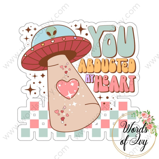 Sticker - YOU ABDUCTED MY HEART 240120004 | Nauti Life Tees