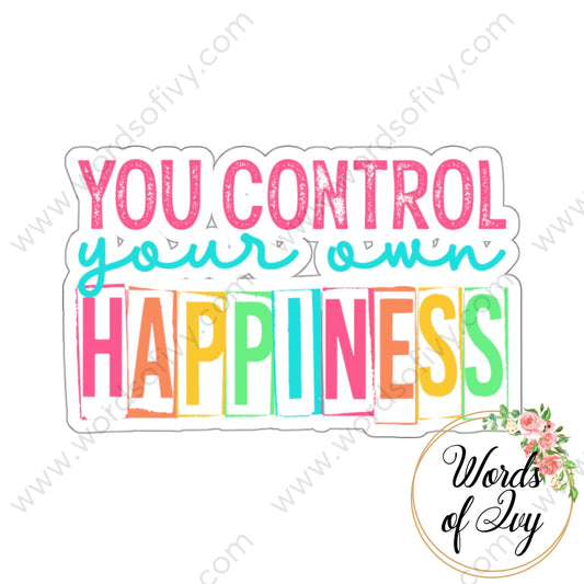 Sticker - You Control Your Own Happiness 220819009 White / Die-Cut 3’ × Paper Products