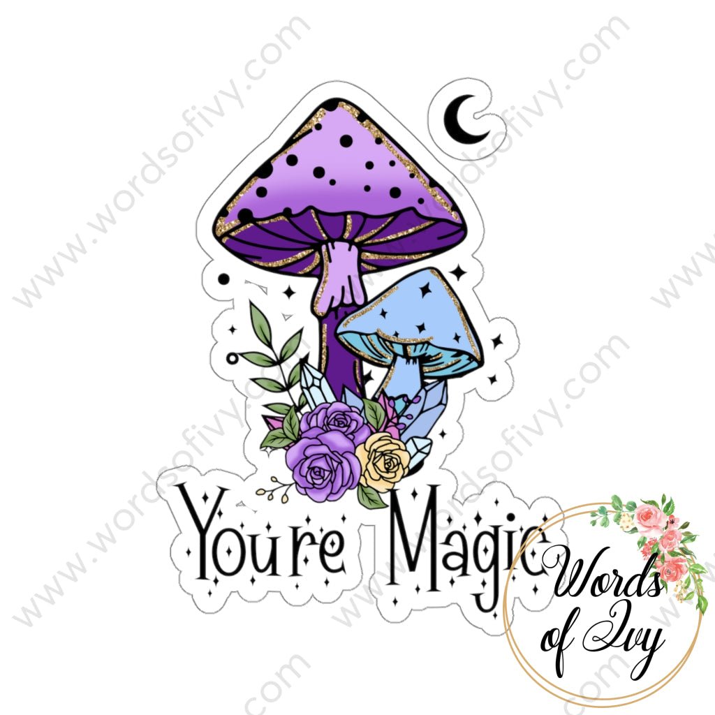 Sticker - You're magic 220816016 | Nauti Life Tees