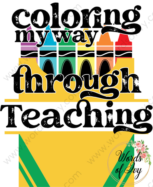 Sublimation Digital Download - Coloring My Way Through Teaching 220825