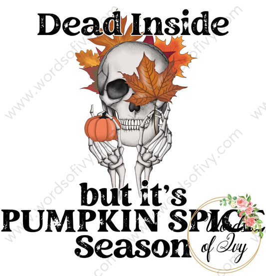 Sublimation Digital Download - Dead Inside but it's Pumpkin Spice Season 220825 | Nauti Life Tees
