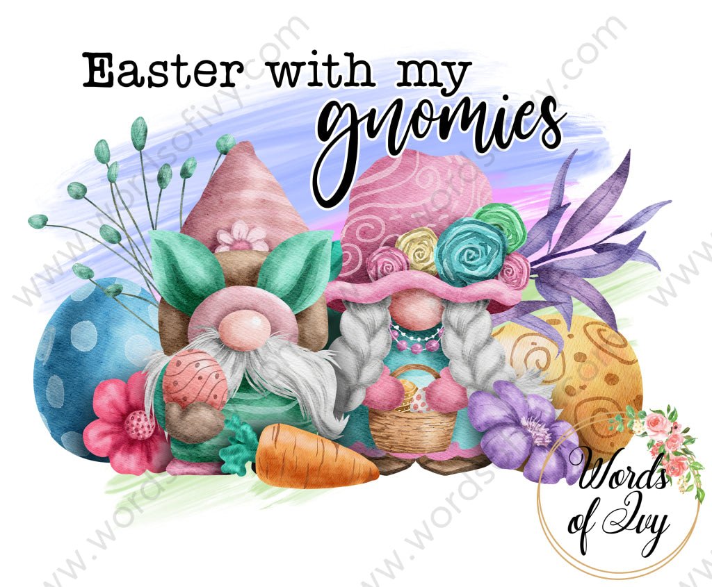 Sublimation Digital Download - Easter with my gnomes 220130 | Nauti Life Tees
