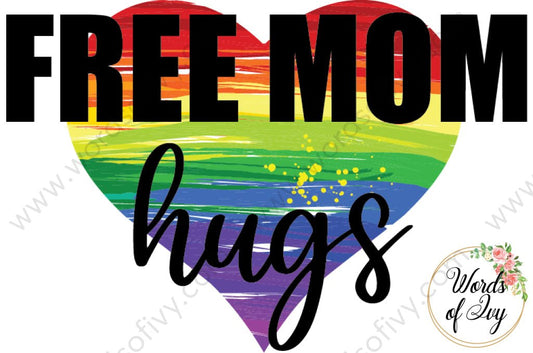 Sublimation Digital Download - Free Mom Hugs 210605 | Nauti Life Tees