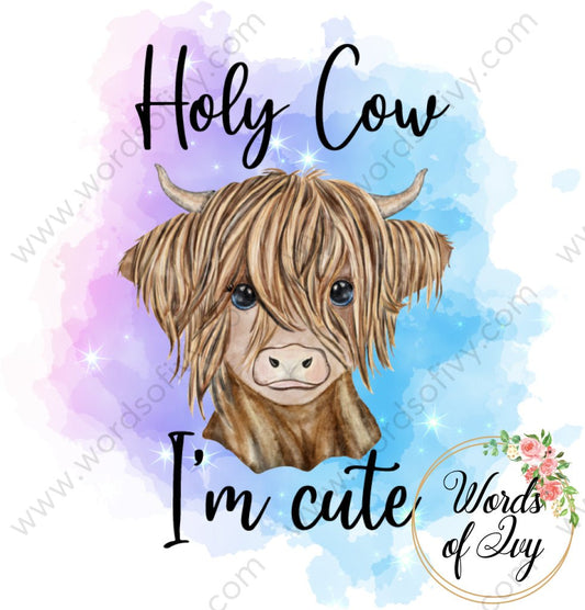 Sublimation Digital Download - Holy Cow I'm Cute 210529 | Nauti Life Tees
