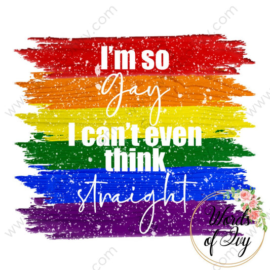 Sublimation Digital Download - I'm so gay I can't think straight 210605 | Nauti Life Tees