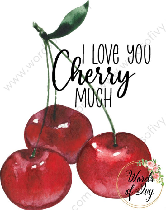 Sublimation Digital Download - Love You Cherry Much 210515