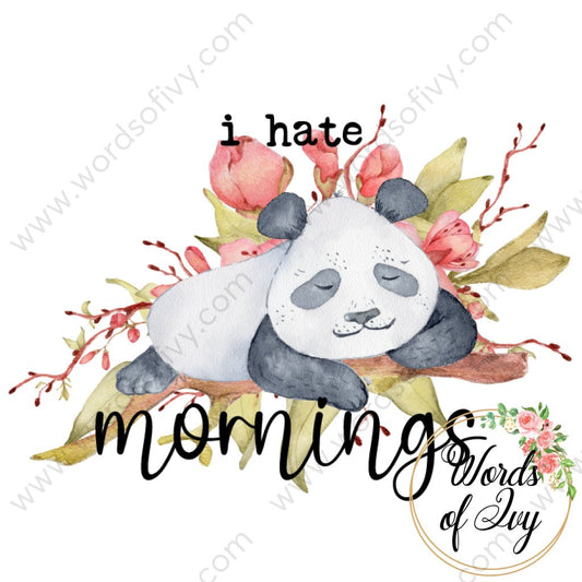 Sublimation Digital Download - Panda I Hate Mornings 210604